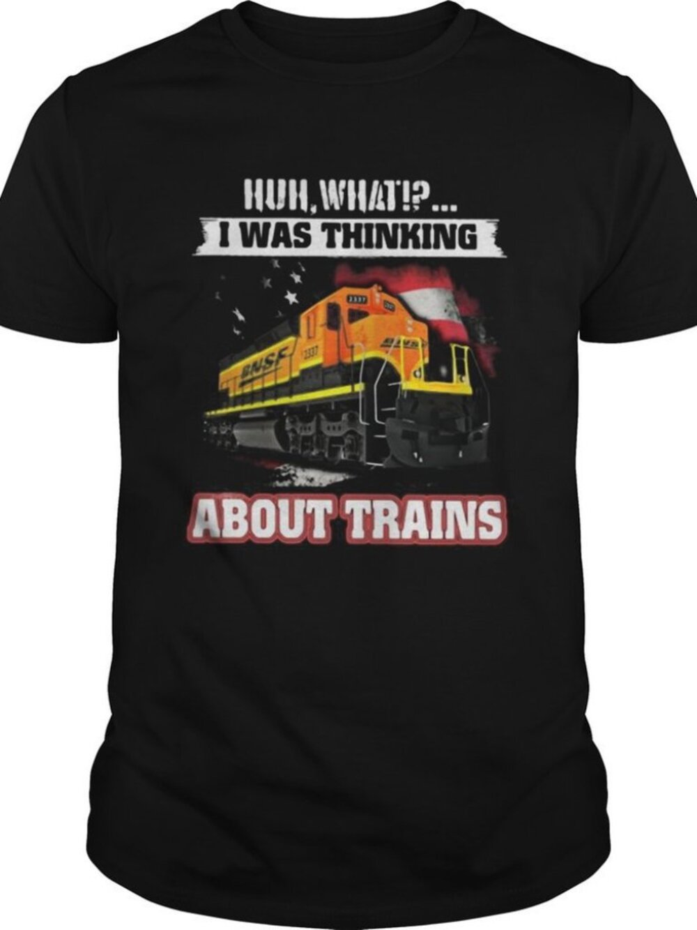 BNSF Thinking About Trains Funny Railroad Graphic T-Shirt